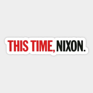 1968 This Time, Nixon. Sticker